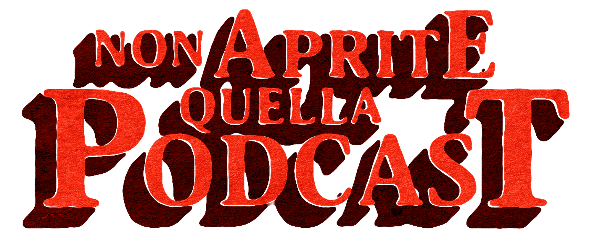 Non Aprite Quella Podcast